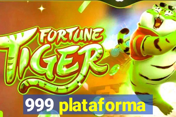 999 plataforma